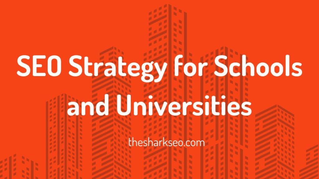 SEO Strategy for Schools and Universities